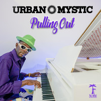 Urban Mystic - Pulling Out