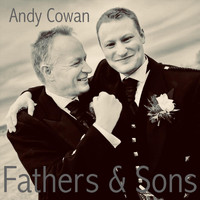 Andy Cowan - Fathers & Sons