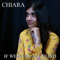 Chiara - If We Were All Blind