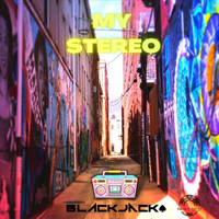 blackjack - My Stereo