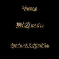 Tatus - Mi Suerte (Explicit)