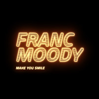 Franc Moody - Make You Smile