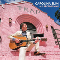 Carolina Slim - All Around Man