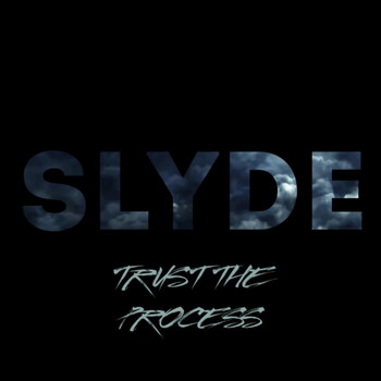 Slyde - Trust the Process (Explicit)