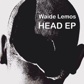 Waide Lemos - Head EP