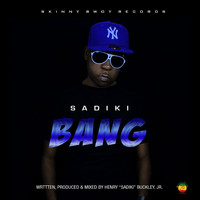 Sadiki - Bang