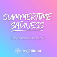 Sing2Piano - Summertime Sadness (Piano Karaoke Instrumentals)