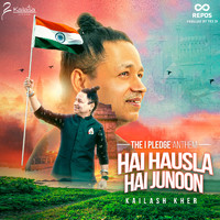 Kailash Kher - I Pledge Anthem - Hai Hausla Hai Junoon