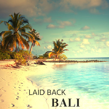 Various Artists - Laid Back - Bali, Vol. 2 (Finest In Calm & Relaxing Down Beat Tunes For Café, Bar and Restaurant)