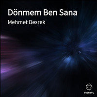 Mehmet Besrek - Dönmem Ben Sana