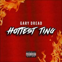 Gary Dread - Hottest Ting