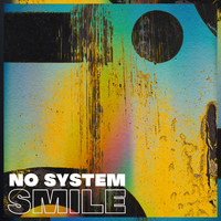 Smile - No System