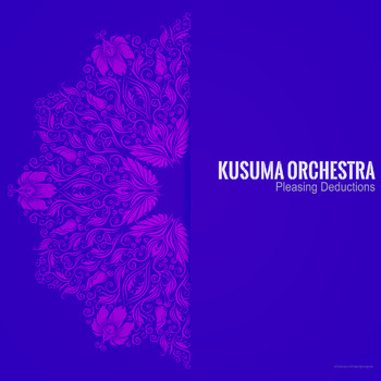 Kusuma Orchestra - Pleasing Deductions