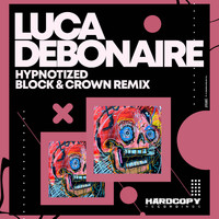 Luca Debonaire - Hypnotize (Block & Crown Remix)