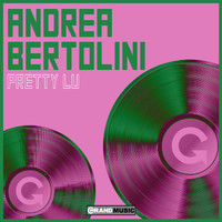 Andrea Bertolini - Pretty Lu (Original Mix)
