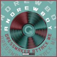 Andrewboy - Dressmaker Attack Me (Poppy Seeds Remix)