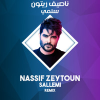 Nassif Zeytoun - Sallemi (Nassar Remix)