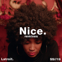Latroit - Nice (Twice as Nice) (Remixes)
