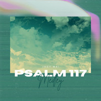 Jacy Mai - Psalm 117 Medley