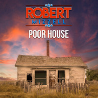 Robert Mizzell - Poor House