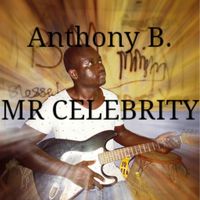 Anthony B - Mr Celebrity