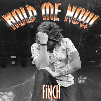 Finch - Hold Me Now (Explicit)