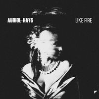 Auriol Hays - Like Fire