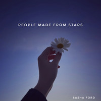 Sasha Ford - People Made from Stars
