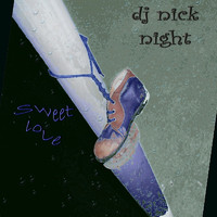 Dj nick night - sweet love