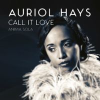Auriol Hays - Call It Love - Anima Sola