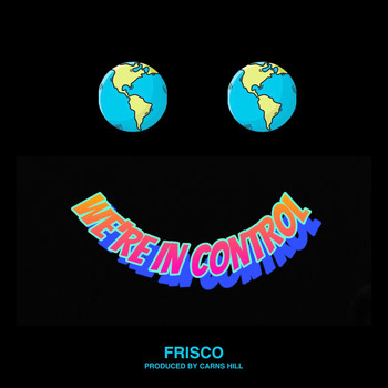Frisco - We're in Control