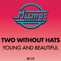 Two Without Hats - Young and Beautiful