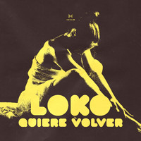 Loko - Quiere Volver