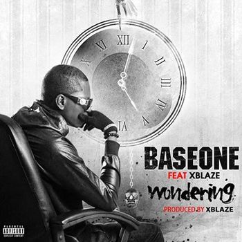 Base One - Wondering (feat. Xblaze) (Explicit)