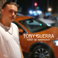 Tony Guerra - Nana' se' nammurat