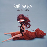 Los Rabanes - Que Vaina (Explicit)