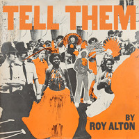 Roy Alton - Tell Them