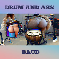 Baud - Drum and Ass