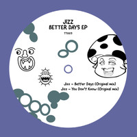 Jizz - Better Days