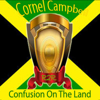 Cornell Campbell - Confusion on the Land