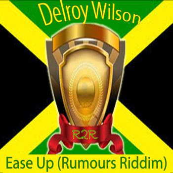 Delroy Wilson - Ease Up (Rumours Riddim)