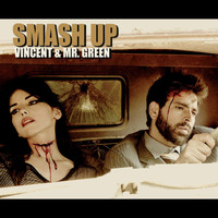 Vincent & Mr. Green - Smash Up