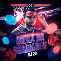 DJ 2B - Mega da Bundagem (Explicit)