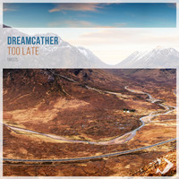 Dreamcather - Too Late
