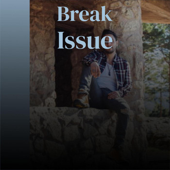Various Artists - Break Issue