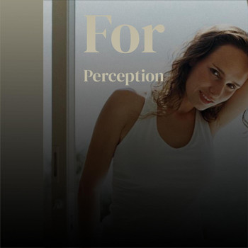 Various Artists - For Perception