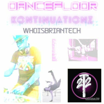 WhoisBriantech - Dancefloor Kontinuationz