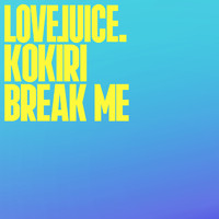 Kokiri - Break Me