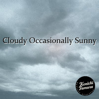 Kenichi Tamura - Cloudy occasionally sunny