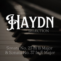 Joseph Alenin - Haydn Selection: Sonata No. 23 In B Major & Sonata No. 37 In E Major